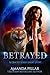 Betrayed (Graced, #3.5)