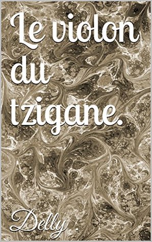 Le violon du tzigane (Kindle Edition)