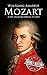Mozart: A Life from Beginni...