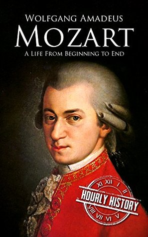 Mozart: A Life from Beginning to End (Composer Biographies)