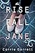 The Rise and Fall of Jane: A Modern Retelling of Jane Eyre