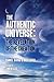 The Authentic Universe: The Revelation of the Creation