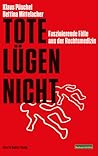 Tote lügen nicht (Tote schweigen nicht, #2) Tote lügen nicht (Tote schweigen nicht, #2)