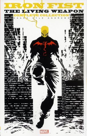 Iron Fist: The Living Weapon: The Complete Collection