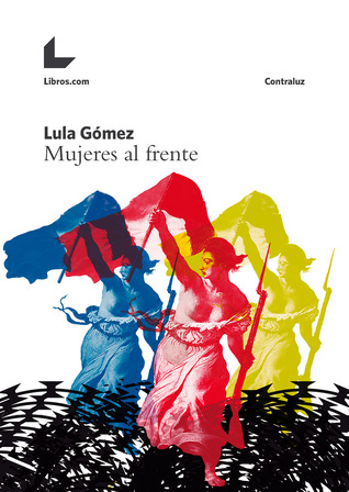 Mujeres al frente. La ley de las más nobles (Paperback)