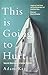 This is Going to Hurt - Signed Edition by Adam Kay