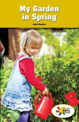 My Garden in Spring (Rosen Real Readers: Steam Collection, 21)