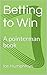 Betting to Win: A pointerma...
