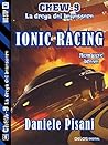 Ionic Racing: Ciclo: Chew-9 (Italian Edition)
