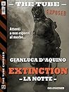 Extinction III - La notte (The Tube Exposed) (Italian Edition) Extinction III - La notte (The Tube Exposed) (Italian Edition)