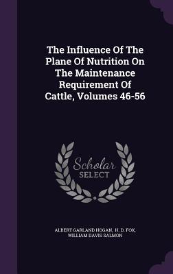 The Influence Of The Plane Of Nutrition On The Maintenance Requirement Of Cattle, Volumes 46-56