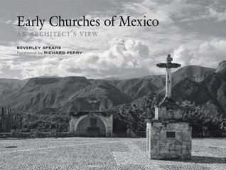 Early Churches of Mexico: An Architect's View (Hardcover)
