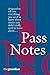 Pass Notes