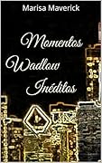Momentos Wadlow Inéditos (LOS WADLOW)