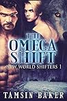 The Omega Shift (New World Shifters #1)