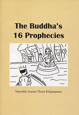 The Buddha’s 16 Prophecies (Kindle Edition)