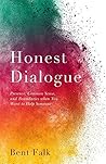 Honest Dialogue: Presence, Common Sense, and Boundaries when You Want to Help Someone