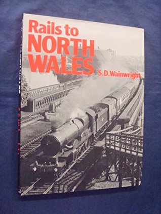 Rails to North Wales (Hardcover)