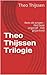 Theo Thijssen Trilogie: Kees de jongen - Het taaie ongerief - Het grijze kind (Klassieke Nederlandse Literatuur Book 10) (Dutch Edition)