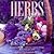 Herbs: Bouquets, Recipes, a...