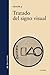 Tratado del signo visual: Para una retórica de la imagen (Signo E Imagen / Sign and Image) (Spanish Edition)