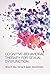 Cognitive-Behavioral Therapy for Sexual Dysfunction (Practical Clinical Guidebooks)