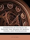 Narrative of Voyages to Explore the Shores of Africa, Arabia, and Madagascar