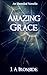 Amazing Grace by J.A. Ironside Amazing Grace by J.A. Ironside