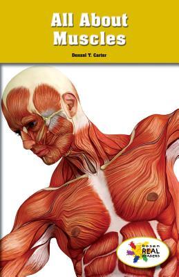 All About Muscles (Rosen Real Readers: Stem and Steam Collection, 5)