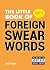 The Little Book of Foreign Swear Words