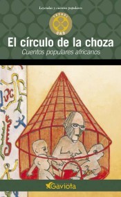 El círculo de la choza. Cuentos populares africanos