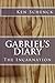 Gabriel's Diary: The Incarnation (Gabriel's Diaries Book 1)