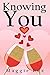 Knowing You by Maggie Fox