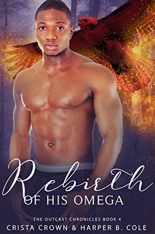 Rebirth of His Omega (The Outcast Chronicles, #4)