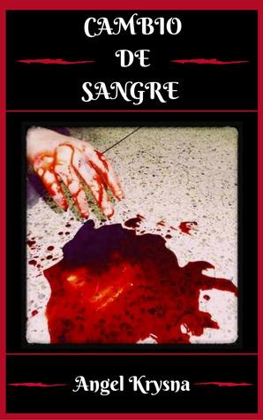 Cambio de sangre (Segunda Edición)
