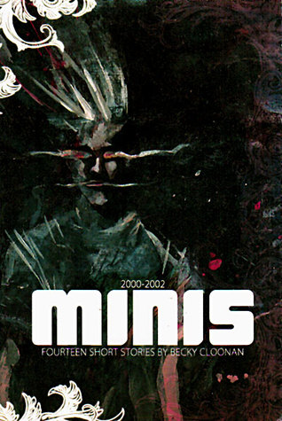 Minis: 14 short stories by Becky Cloonan, 2000-2002