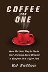 Coffee for One: How the New Way to Make Your Morning Brew Became a Tempest in a Coffee Pod Coffee for One: How the New Way to Make Your Morning Brew Became a Tempest in a Coffee Pod