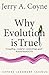 Why Evolution Is True by Jerry A. Coyne