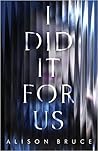 I Did It for Us (Paperback)