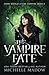 The Vampire Fate (Dark World: The Vampire Wish #4)