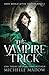 The Vampire Trick (Dark World: The Vampire Wish)