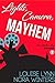 Lights, Camera, Mayhem by Louise Lynn