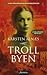 Trollbyen: roman
