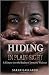 Hiding in Plain Sight: A Glimpse Into the Reality of Domestic Violence