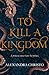 To Kill a Kingdom (Hundred ...