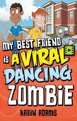 My Best Friend Is a Viral Dancing Zombie (Lorimer Illustrated Humor)