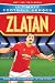 Zlatan: From the Playground to the Pitch (Ultimate Football Heroes)