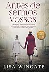 Antes de Sermos Vossos by Lisa Wingate
