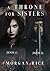 A Throne for Sisters (Books 2 and 3)