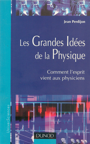 Les grandes idées de la physique (Paperback)